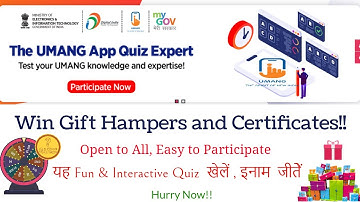 UMANG APP QUIZ EXPERT; MyGov Quiz Contest ; Win Gift Hampers for Top 30 and Certificates for All