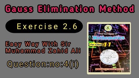 Maths Class XI Gauss Elimination Method Q4(i) Exercise 2.6