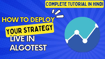 How to Deploy Algo Strategy Live in Algotest | Full Algo Tutorial in Hindi