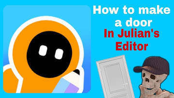 How to make a door in Julian