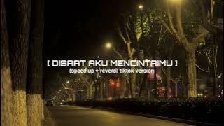 Download lagu DADALI - disaat aku mencintaimu {speed up reverd} tiktok version