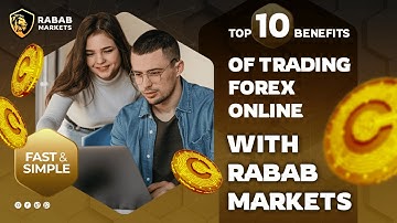 Top 10 Benefits of Trading Forex Online with Rabab Markets || #rababmarkets