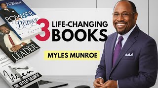 3 Life-Changing Books by Myles Munroe That Will Unlock Your Purpose #mylesmunroe #books