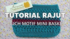 Tutorial Merajut Pouch Motif Mini Basket - Durasi: 28.55. 