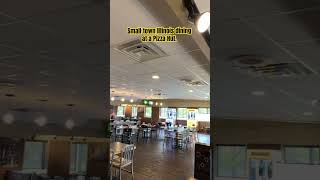 Small town Illinois dining at a Pizza Hut. #shorts #