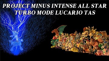 [TAS] Project Minus Intense All Star-Turbo Mode Lucario (No Damage)