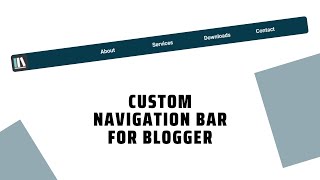 How To Create A Custom Navigation Bar For Your Blogger Website