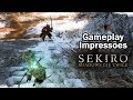 SEKIRO SHADOWS DIE TWICE - Gameplay e Impressões!