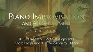 11-12 Variations V - Motif Development II - Chord Progression II - Transposition to E Minor