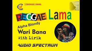 Alpha Blondy Wari bana With Lirick_kreasimusic channel