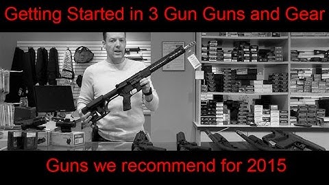 Getting Started in 3 Gun, 2015 Gun Recommendations, Limited Division