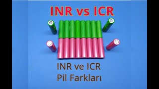 INR ICR 18650 Pil Farkı (Hangi Uygulamada Hangi Pil Kullanılır?)