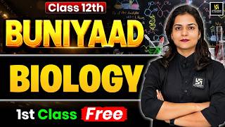 Class 12th Biology | BUNIYAAD Batch | 1st Class Free | Board Exam 2027 | Dr. Ronak Ma'am