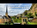 Luxembourg city travel guide  a surprisingly perfect city break