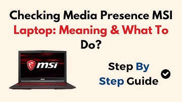 How to Fix “Checking Media Presence” MSI Laptop Error –Step‑by‑Step Boot, USB & BIOS Troubleshooting
