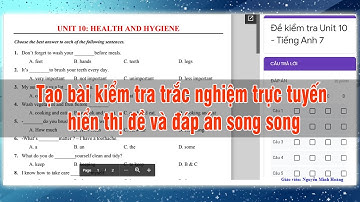 Tạo đề thi trắc nghiệm online trên google form hiển thị câu hỏi và đáp án song song