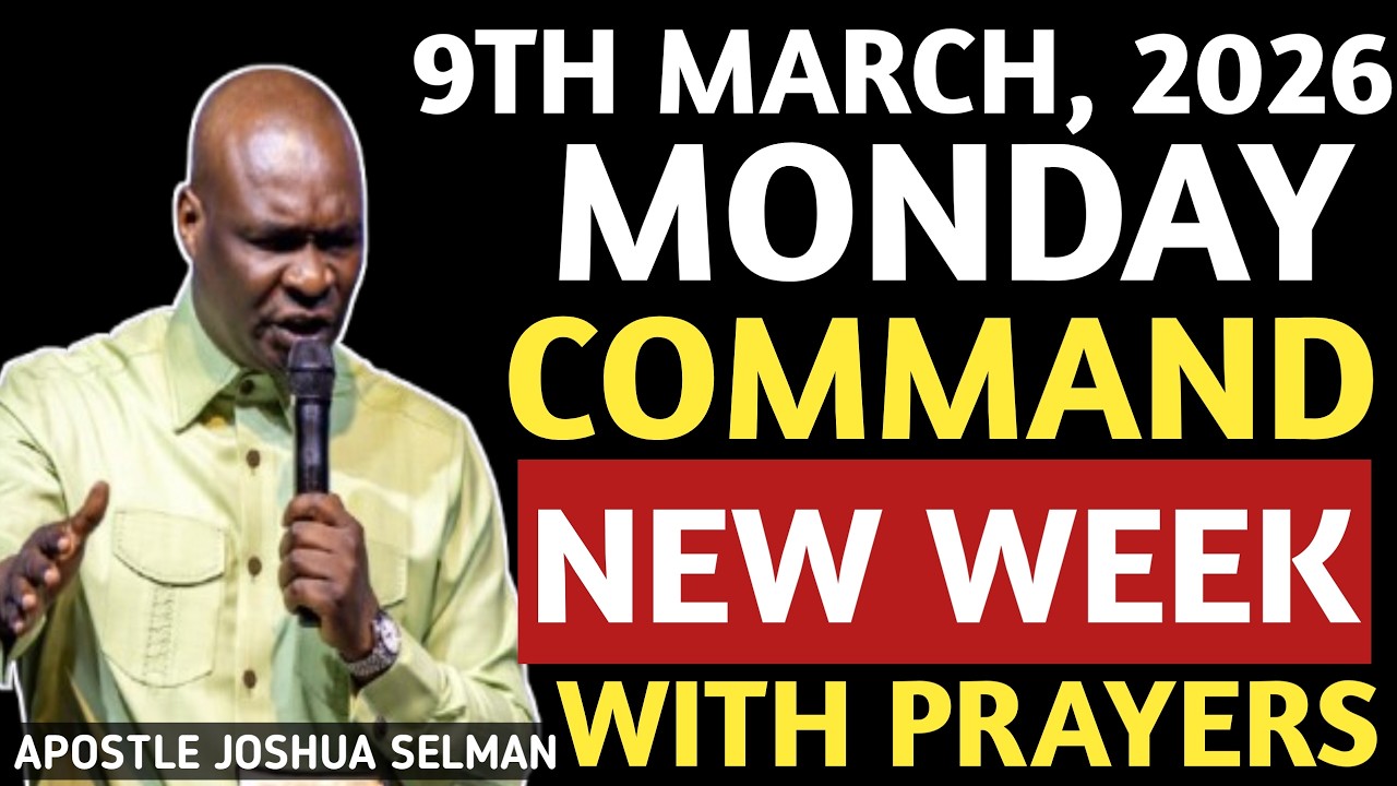 [MONDAY 9TH MARCH, 2026] MORNING PRAYER |START YOUR DAY WITH PRAYER |APOSTLE JOSHUA SELMAN