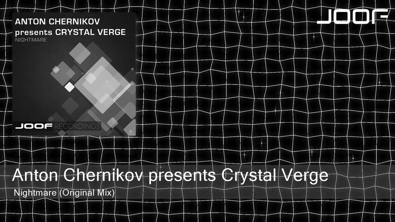 Watch Anton Chernikov presents Crystal Verge - Nightmare (Original Mix) on YouTube Watch Anton Chernikov presents Crystal Verge - Nightmare (Original Mix) on YouTube