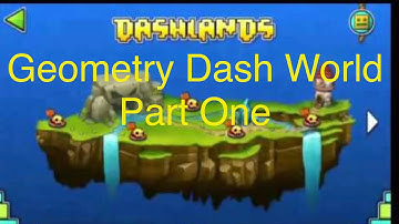 Geometry Dash World Part 1 (Dashlands)