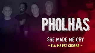 Video-Miniaturansicht von „Pholhas - She Made Me Cry  - (Lyrics) DOUBLE LEGENDAS@pholhasoficial“