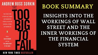 Book Summary Too Big to Fail by Andrew Ross Sorkin | AudioBook
