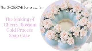 The Making of Cherry Blossom A Cold Process Soap Cake