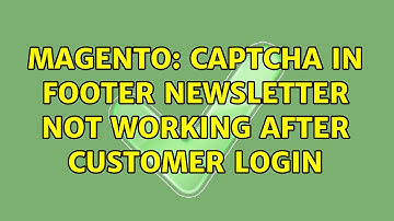 Magento: Captcha in Footer newsletter not working after customer login