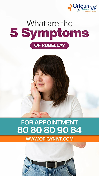 What are the 5 Symptoms of Rubella | Rubella Virus in Pregnancy | Origyn IVF Center, Best IVF Center