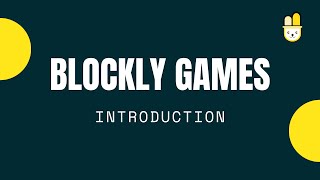 Blockly Games - Introduction