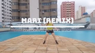 MARI (Remix) (DJ Gangsta & DJ Unic) | Choreo:  ZIN™ QUEL BRAGA