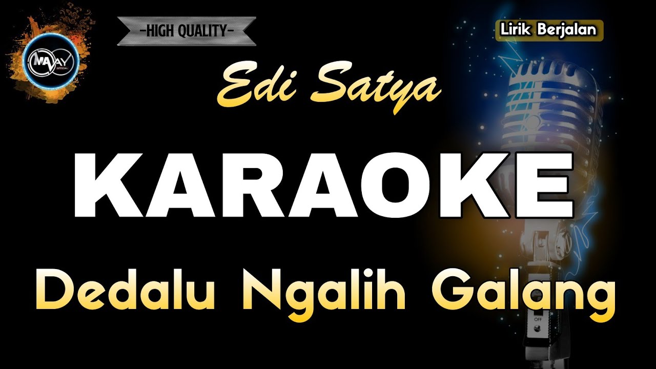 DEDALU NGALIH GALANG EDI SATYA - KARAOKE