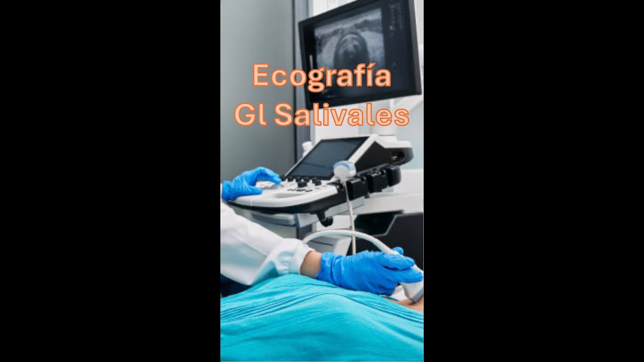 Ecografía de glándulas salivales / Ultrasound of the Salivary Glands