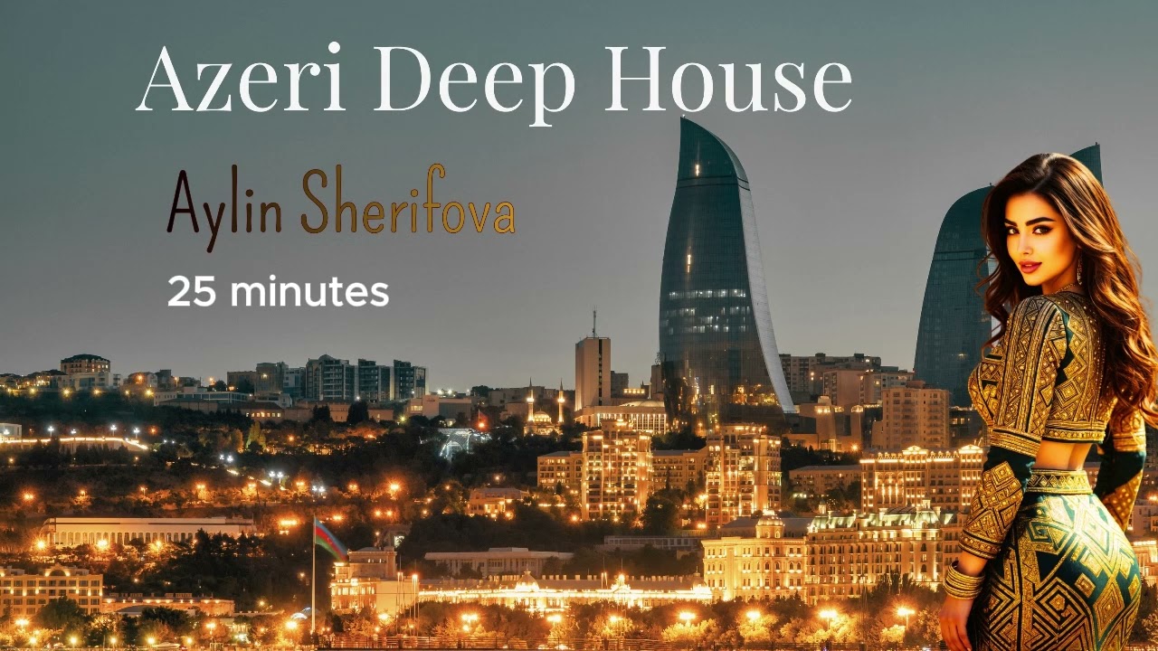 Azerbaïdjan deep house remix - Azeri techno mix covers