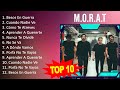 M . o . r . a . t 2023 MIX - Top 10 Best Songs - Greatest Hits - Full Album