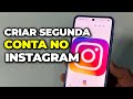 COMO CRIAR UMA SEGUNDA CONTA DO INSTAGRAM