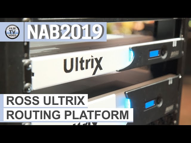 NAB2019: Ross Ultrix Software Defined Routing Platform