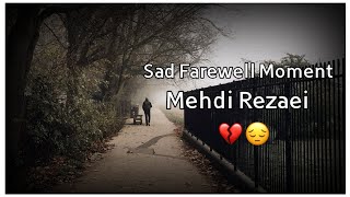 Mehdi Rezaei - Sad Farewell Moment  Resimi