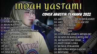 INDAH YASTAMI COVER FULL ALBUM TERBARU MEI 2022 | DUKA - LAST CHILD