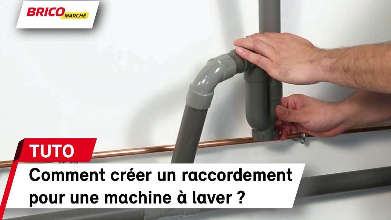 Comment créer un raccordement pour une machine à laver ou un lave vaisselle  ?