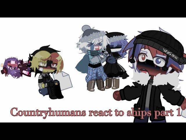 CH react to ships, Countyhumans ft. my OCs of the Countryhumans