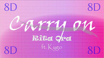 Kygo, Rita Ora - Carry On (8D music) 🎧