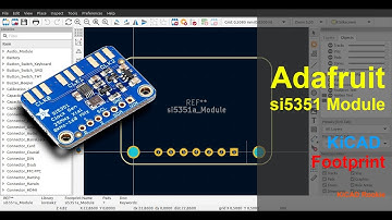How to Create a Perfect KiCad Footprint for Your Adafruit Si5351 Module: Step-by-Step Tutorial!