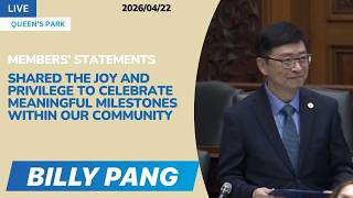 MPP Billy Pang's Members' Statement - Celebrating Milestones in Our Community (April 2026)