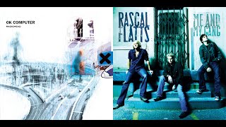 Radiohead x Rascal Flatts - No Highways