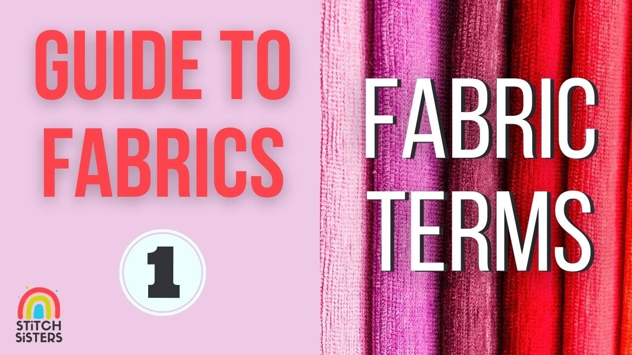 Guide To Fabric, How To Understand Fabric