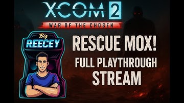 XCOM 2 WOTC: Rescue Mox! (Full playthrough Ep2)