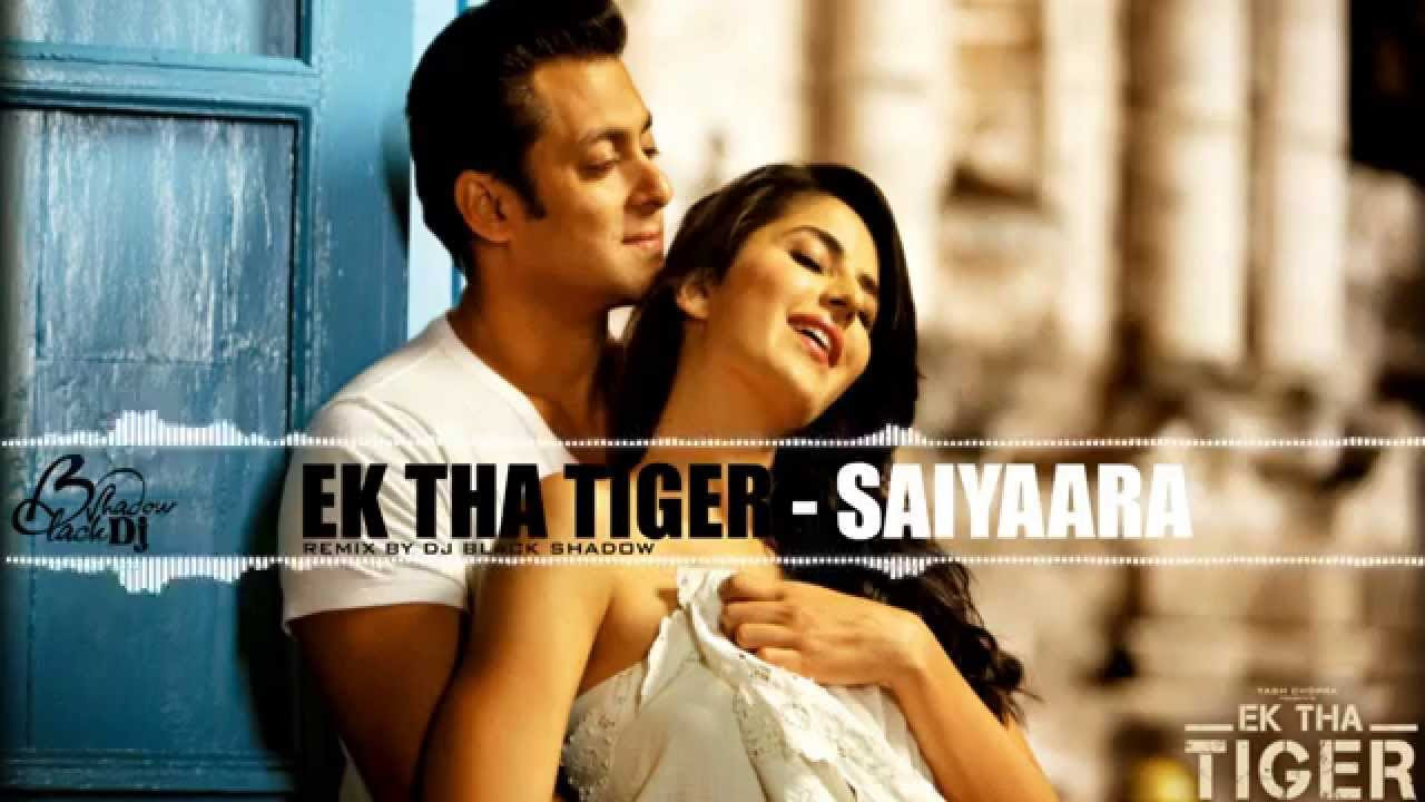 Ek Tha Tiger   Saiyaara   Bollywood Remix By Dj Black Shadow 2012