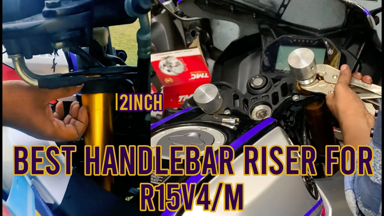 Best handleBar riser for R15V4/M | Yamaha R15 modification | RPM ...