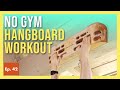 Can't get to the gym? Do this Hangboard Routine to stay STRONG