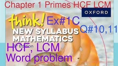 Ex#1C Q#10,11| HCF & LCM word problems | Think New Syllabus Mathematics Book 1| Chapter 1